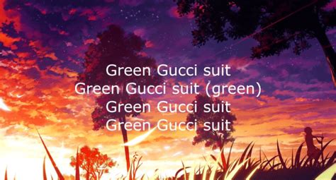 green Gucci suit lyrics meaning